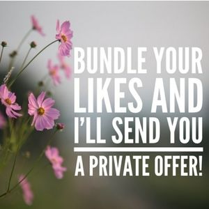 BUNDLE YOUR LIKES AND I'LL SEND YOU AN OFFER!!!